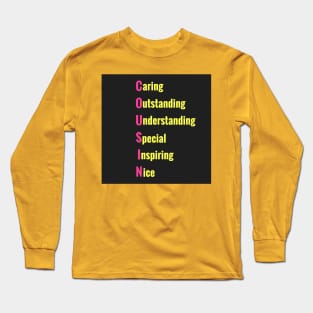 Cousin: Thoughtful Gifts for Cousins Long Sleeve T-Shirt